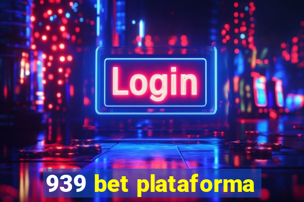 939 bet plataforma